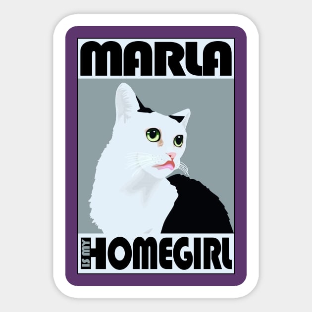 Marla is my Homegirl! Sticker by MarlaCat